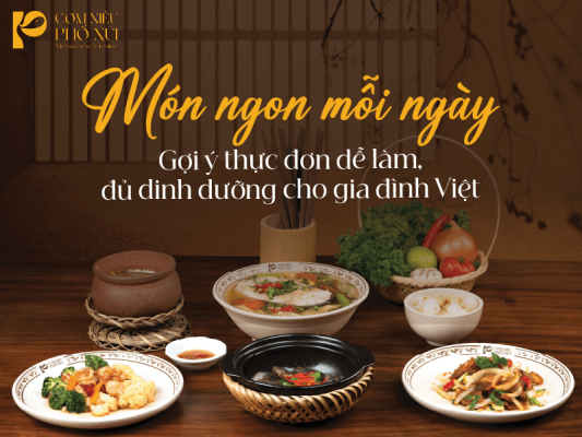 Món ngon mỗi ngày – Gợi ý thực đơn dễ làm, đủ dinh dưỡng cho gia đình Việt