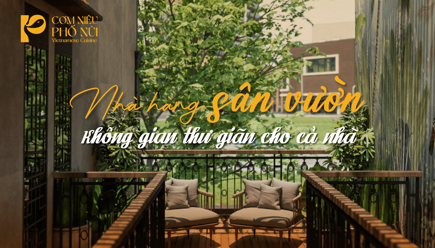 Nhà hàng phù hợp gia đình – Không gian ẩm thực gắn kết yêu thương