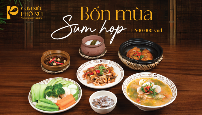 Bốn Mùa Sum Họp – Trọn vị ấm áp, gắn kết yêu thương