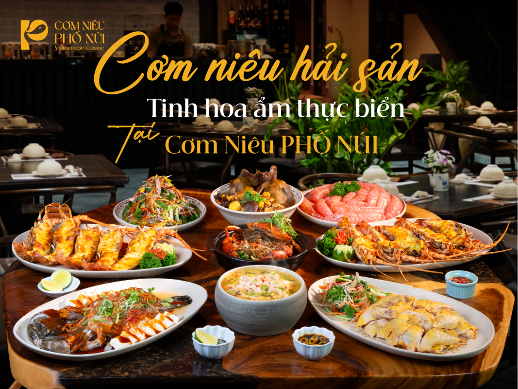 Cơm niêu hải sản – Tinh hoa ẩm thực biển tại Cơm Niêu PHỐ NÚI