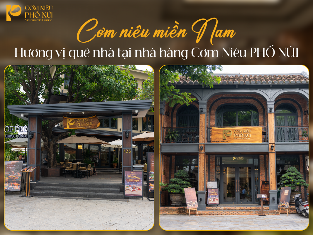 Cơm niêu miền Nam – Hương vị quê nhà tại nhà hàng Cơm Niêu PHỐ NÚI