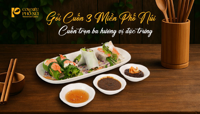 Gỏi Cuốn 3 Miền Phố Núi – Cuốn trọn ba hương vị đặc trưng