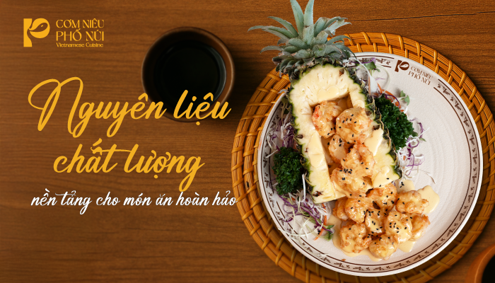 Nguyên liệu chất lượng – nền tảng cho món ăn hoàn hảo