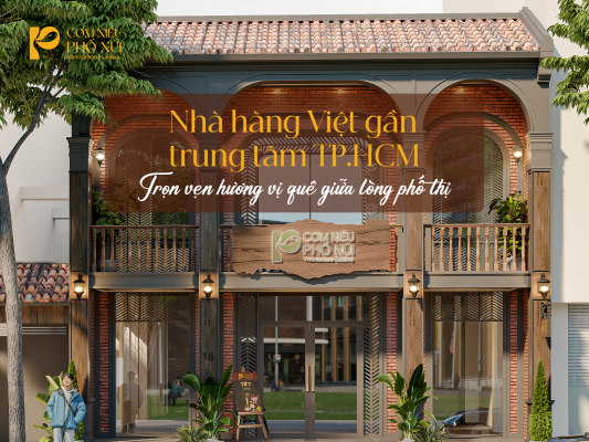 Nhà hàng Việt gần trung tâm TP.HCM