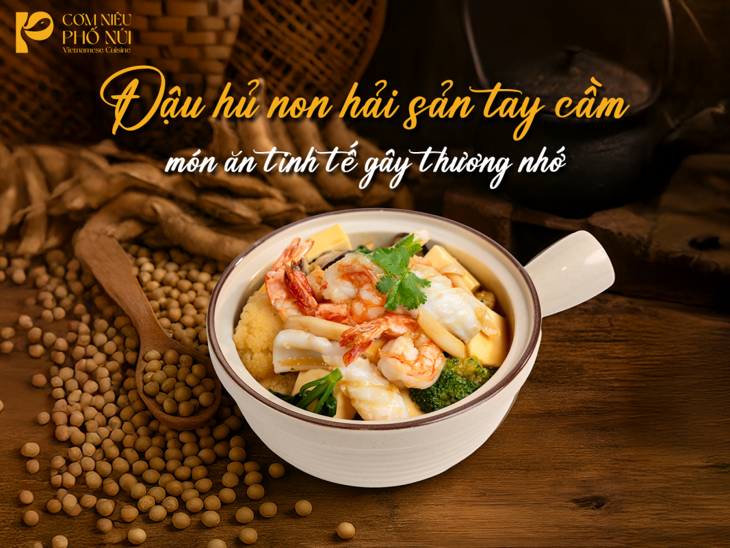 Đậu hủ non hải sản tay cầm – Món ăn tinh tế gây thương nhớ